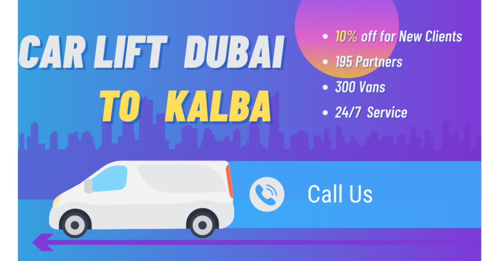 Car lift Dubai to Kalba