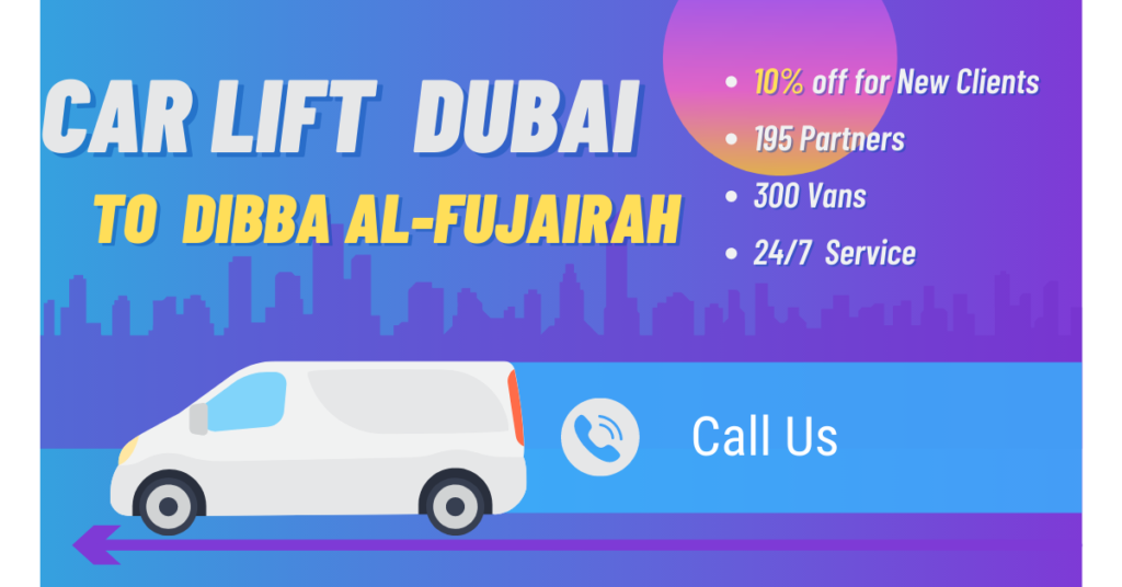 car lift Dubai to Dibba Al-Fujairah