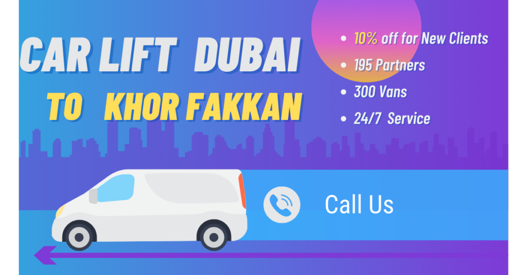 car lift dubai to Khor Fakkan